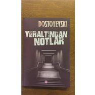 Yeraltından Notlar - Fyodor Mihailoviç Dostoyevski