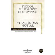 Yeraltından Notlar - Hasan Ali Yücel Klasikleri - Dostoyevski