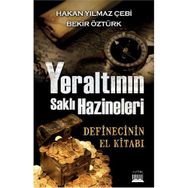YERALTININ SAKLI HAZINELERI - BEKIR ÖZTÜRK;HAKAN YILMAZ ÇEBİ