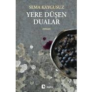 Yere Düşen Dualar - Sema Kaygusuz