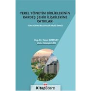 Yerel Yönetim Birliklerinin Kardeş Şehir İlişkilerine Katkıları - Hüseyin Can