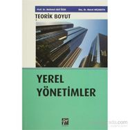 Yerel Yönetimler - Teorik Boyut - Murat Akçakaya Doç. Dr. Mehmet Akif Özer Mehmet Akif Özer