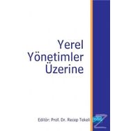 YEREL YÖNETİMLER ÜZERİNE GÜNCEL YAZILAR 2 UYGULAMA - HÜSEYİN ÖZGÜR;MUHAMMET KÖSECİK