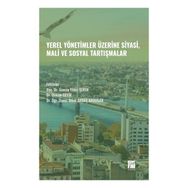 Yerel Yönetimler Üzerine Siyasi Mali ve Sosyal Tartışmalar - Gazi Kitabevi Kolektif