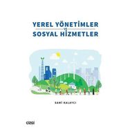 Yerel Yönetimler ve Sosyal Hizmetler - Sami Kalaycı