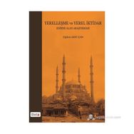 YERELLEŞME VE YEREL İKTIDAR EDIRNE ALAN ARAŞTIRMASI - ÇIĞDEM AKSU ÇAM