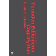 Yerinden Edilenlerin Coğrafyaları Filistin Köy Tarihleri - Rochelle A. Davis