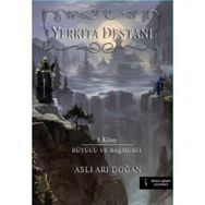 Yerkıta Destanı - Aslı Arı Doğan