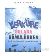 Yerküre Sulara Gömülürken - Peter Douglas Ward