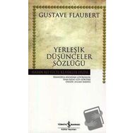 YERLEŞİK DÜŞÜNCELER SÖZLÜĞÜ (CILTLI) - GUSTAV FLOUBERT