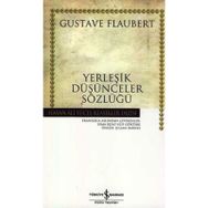 YERLEŞİK DÜŞÜNCELER SÖZLÜĞÜ - GUSTAV FLOUBERT