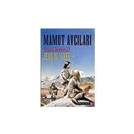 Yeryüzü Çocukları 3 - Mamut Avcıları Jean M. Auel