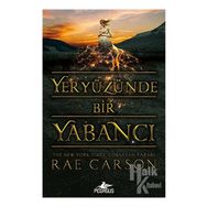 Yeryüzünde Bir Yabancı - Rae Carson