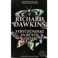 YERYÜZÜNDEKİ EN BÜYÜK GÖSTERİ - RICHARD DAWKINS