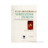 YERYÜZÜNE DOKUN - T. C. MCLUHAN