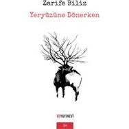 Yeryüzüne Dönerken - Zarife Biliz