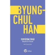 Yeryüzüne Övgü - Byung-Chul Han