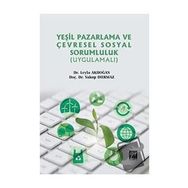 Yeşil Pazarlama ve Çevresel Sosyal Sorumluluk - Yakup Durmaz Leyla Akdoğan