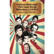 Yeşilçam Filmlerinde Türk Sanat Müziği Makamları ve Etkileri - Yağmur Eylül Dönmez
