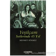 Yeşilçam Setlerinde 45 Yıl - Mehmet Sönmez