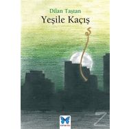 Yeşile Kaçış - Dilan Taştan