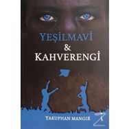 Yeşilmavi ve Kahverengi - Yakuphan Mangır