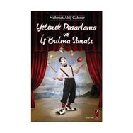 YETENEK PAZARLAMA VE İŞ BULMA SANATI - MEHMET AKIF ÇAKIRER