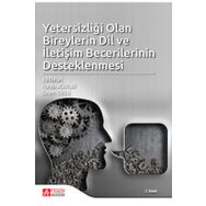 Yetersizliği Olan Bireylerin Dil ve İletişim Becerilerinin Desteklenmesi - Pegem Akademi Yayıncılık
