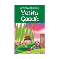 Yetim Çocuk - Yavuz Bahadıroğlu