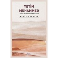 Yetim Muhammed: Sosyal Psikolojik Bir Yaklaşım Mana Yayınları
