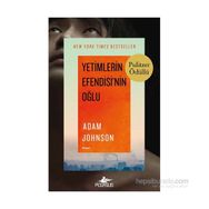 Yetimlerin Efendisi’nin Oğlu - Adam Johnson