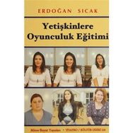 YETIŞKINLERE OYUNCULUK EĞITIMI - ERDOĞAN SICAK
