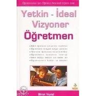 Yetkin - İdeal Vizyoner Öğretmen - Birol Vural