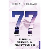 Yetmiş Yedi Ruhun ve Varoluşun Büyük Yasaları - Erhan Kolbaşı