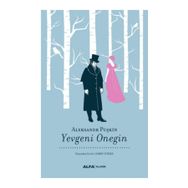 Yevgeni Onegin - Alexandr Sergeyeviç Puşkin