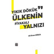 Yıkık Dökük Ülkenin Fiyakalı Yalnızı - Ali Eren Mirza