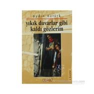 YIKIK DUVARLAR GIBI KALDI GÖZLERİM - AYDIN ÖZTÜRK
