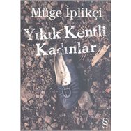 YIKIK KENTLI KADINLAR - GENEL