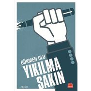 Yıkılma Sakın - Gökmen Ulu