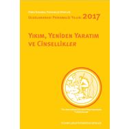 Yıkım, Yeniden Yaratım ve Cinsellikler - Uluslararası Psikanaliz Yıllığı 2017 - Nilüfer Erdem