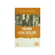 Yıkımın Ayak Sesleri - Mustafa Müftüoğlu