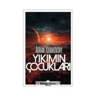 Yıkımın Çocukları Adrian Tchaikovsky