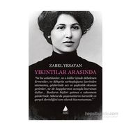 Yıkıntılar Arasında - Zabel Yesayan