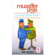 YIL SIFIR DARBE HAZIR - MUZAFFER İZGU