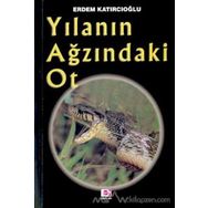 YILANIN AĞZINDAKİ OT - ERDEM KATIRCIOĞLU