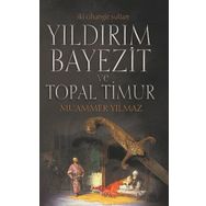 Yıldırım Bayezit ve Topal Timur-İki Cihangir Sultan -Muammer Yılmaz