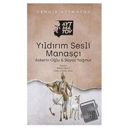 Yıldırım Sesli Manasçı-cengiz Aytmatov-ketebe Yayınları