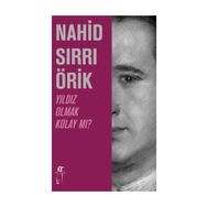 YILDIZ OLMAK KOLAY MI? - NAHIT SIRRI ÖRİK