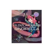Yıldızlar Arası Sindirella - Deborah Underwood