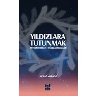 Yıldızlara Tutunmak - İsmail Demirel - Mgv Yayınları